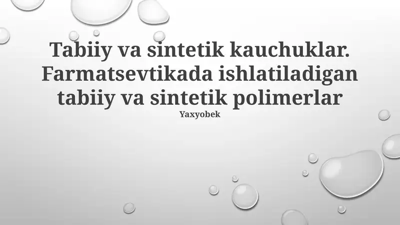 Sintetik Kauchuk: Turlari va Qo'llanilishi