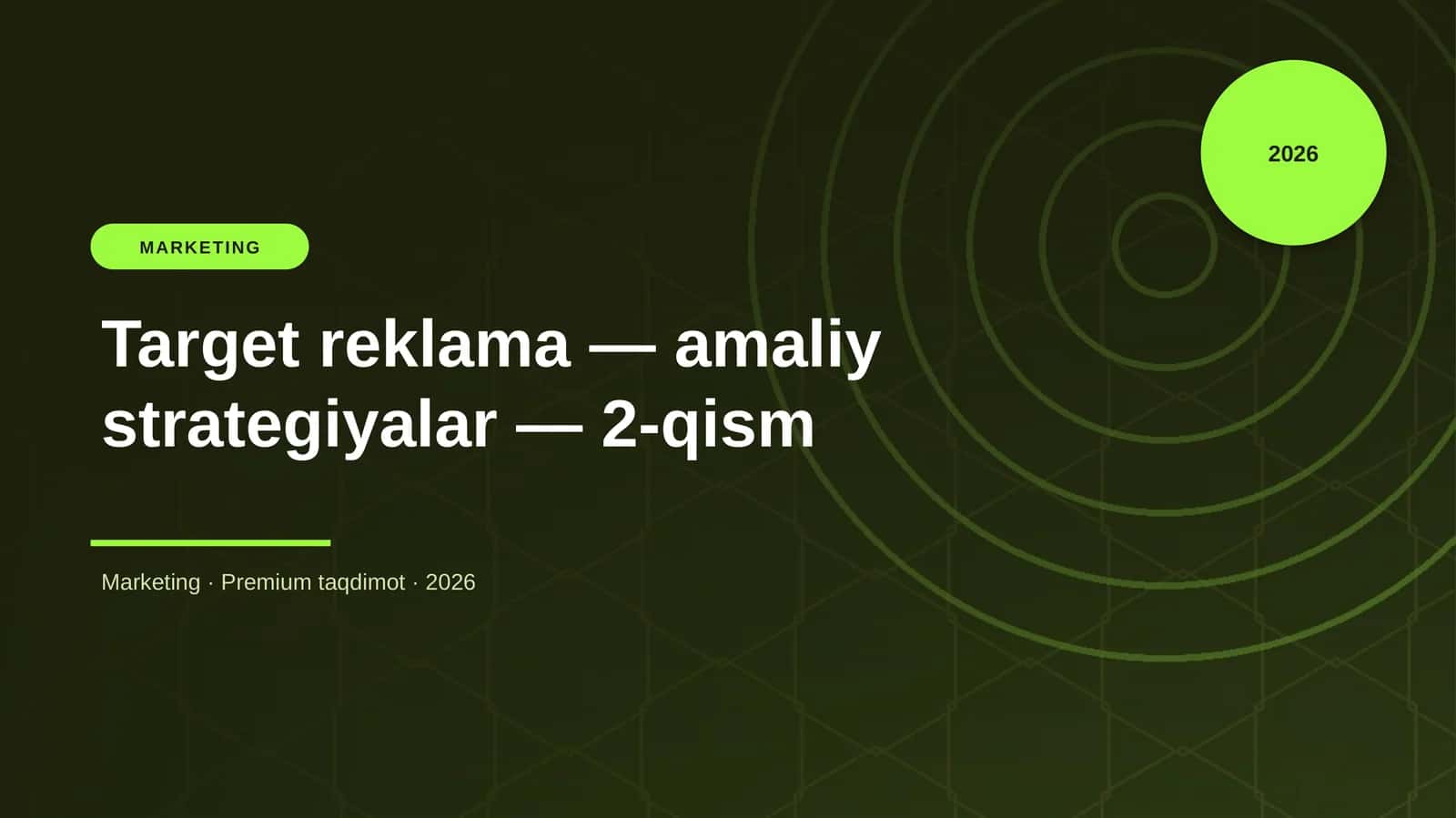 Target reklama — amaliy strategiyalar — 2-qism