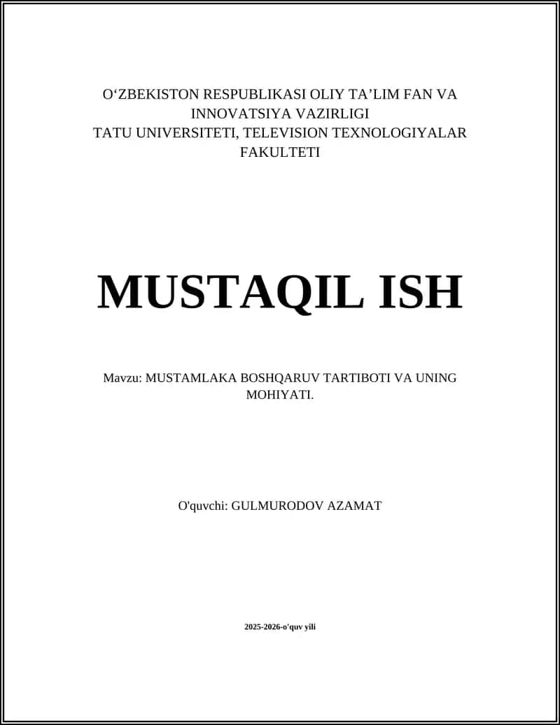 MUSTAMLAKA BOSHQARUV TARTIBOTI VA UNING MOHIYATI