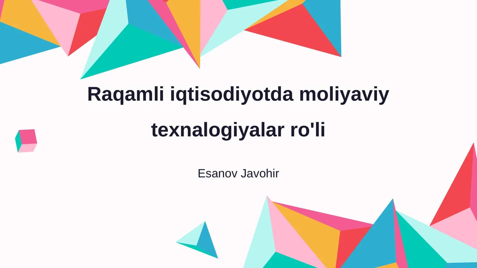 Raqamli iqtisodiyotda moliyaviy texnalogiyalar ro'li