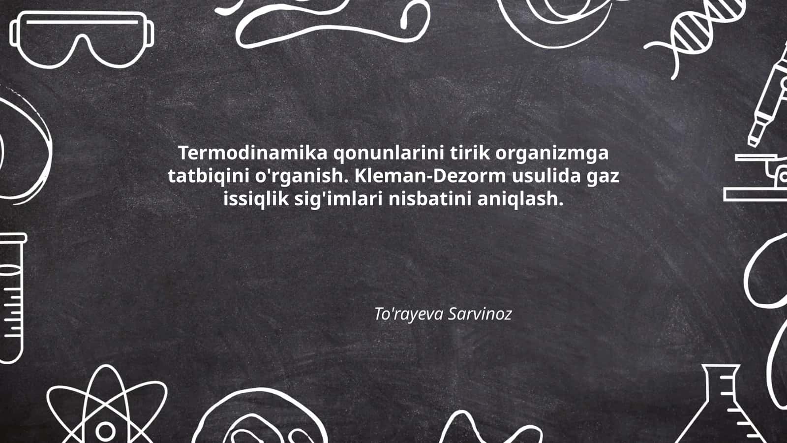 Termodinamika qonunlarini tirik organizmga tatbiqini o'rganish