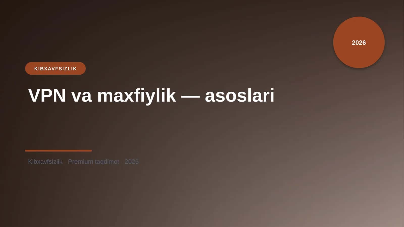 VPN va maxfiylik — asoslari