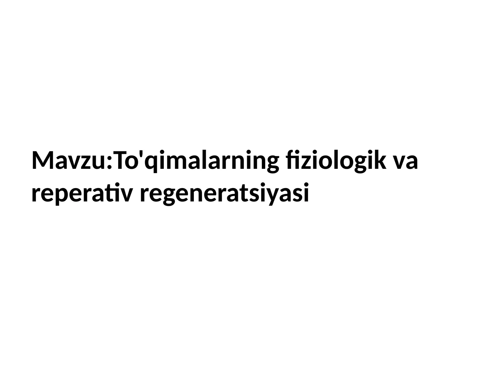 To'qimalarning fiziologik va reperativ regeneratsiyasi
