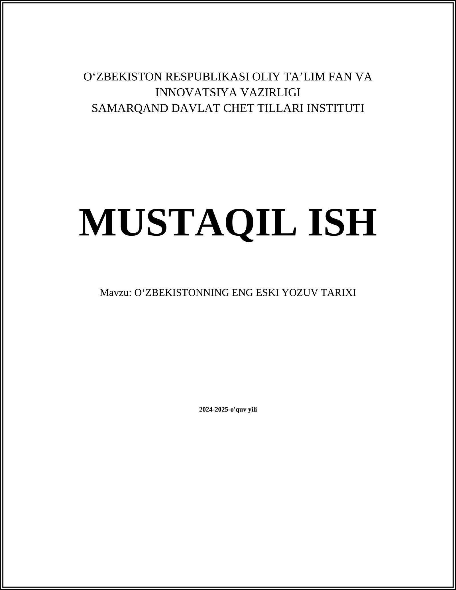 MUSTAQIL ISH Mavzu: OʻZBEKISTONNING ENG ESKI YOZUV TARIXI