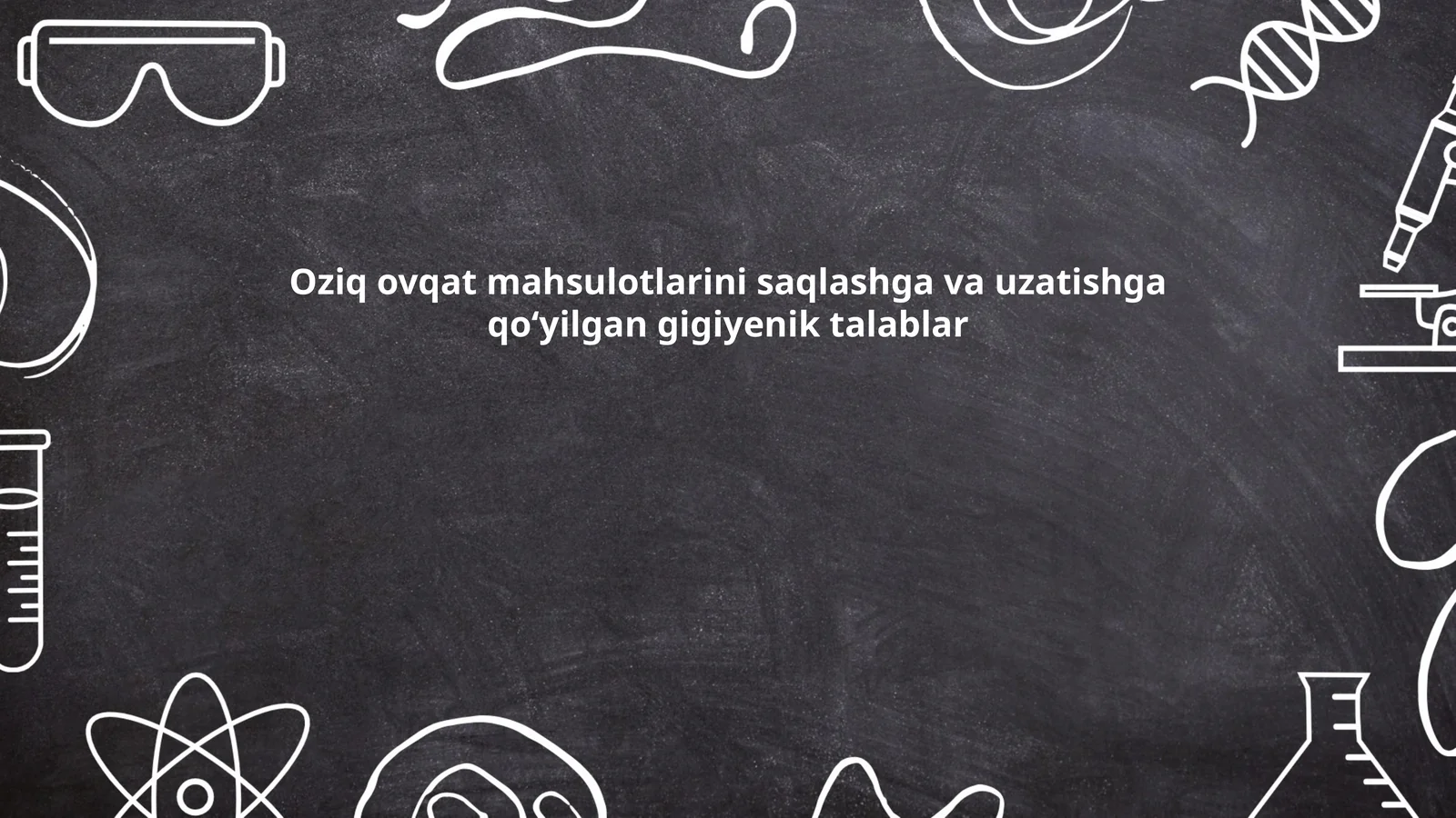 Oziq-ovqat mahsulotlarini saqlashga va uzatishga qoʻyilgan gigiyenik talablar