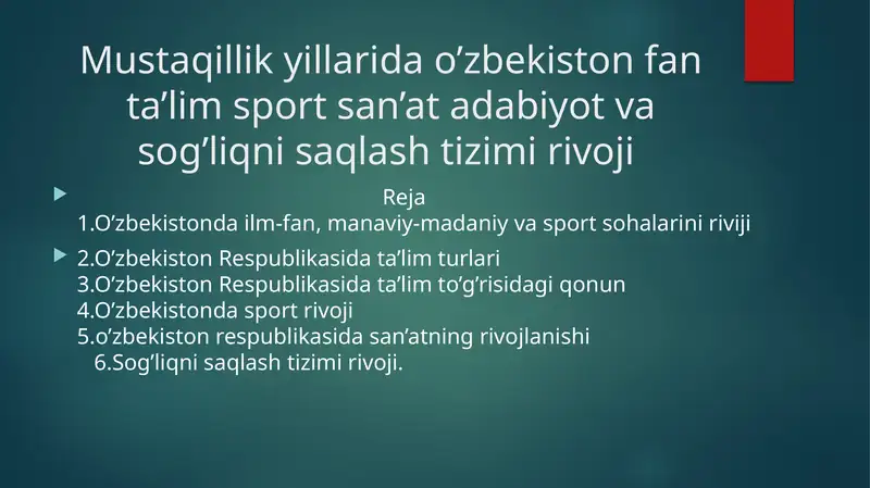 Mustaqillik yillarida o’zbekiston fan ta’lim sport san’at adabiyot va sog’liqni saqlash tizimi rivoji