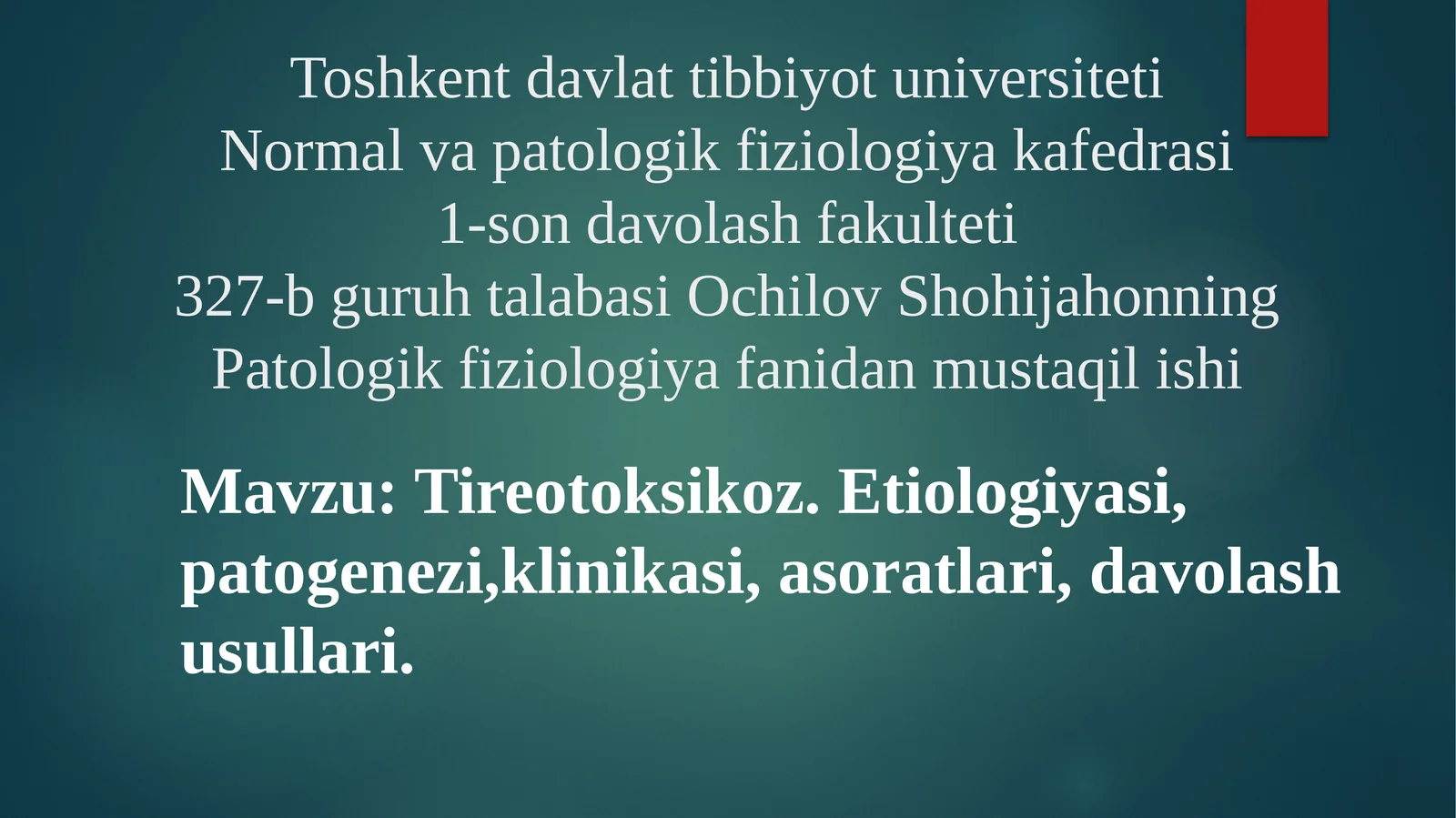 Tireotoksikoz. Etiologiyasi, patogenezi, klinikasi, asoratlari, davolash usullari