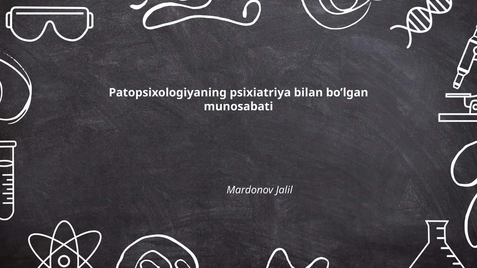 Patopsixologiyaning psixiatriya bilan bo’lgan munosabati
