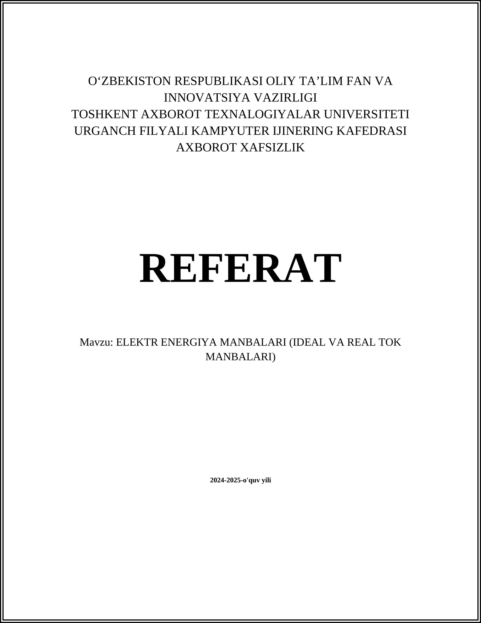 ELEKTR ENERGIYA MANBALARI (IDEAL VA REAL TOK MANBALARI)