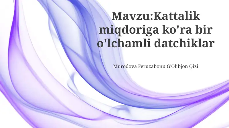 Kattalik miqdoriga ko'ra bir o'lchamli datchiklar