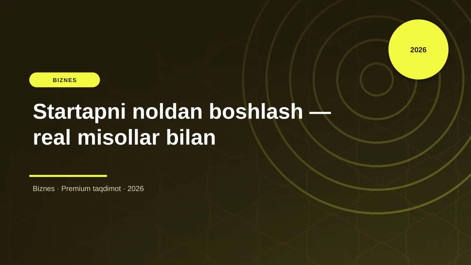 Startapni noldan boshlash — real misollar bilan