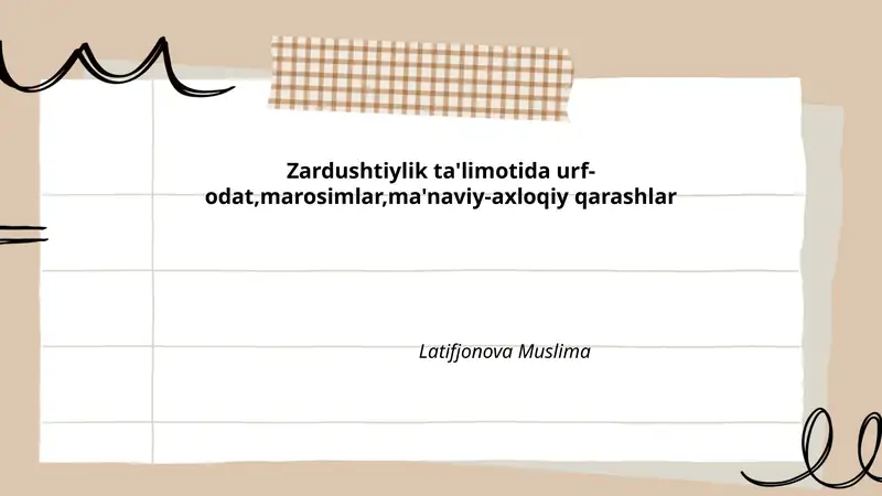 Zardushtiylik ta'limotida urf-odat,marosimlar,ma'naviy-axloqiy qarashlar
