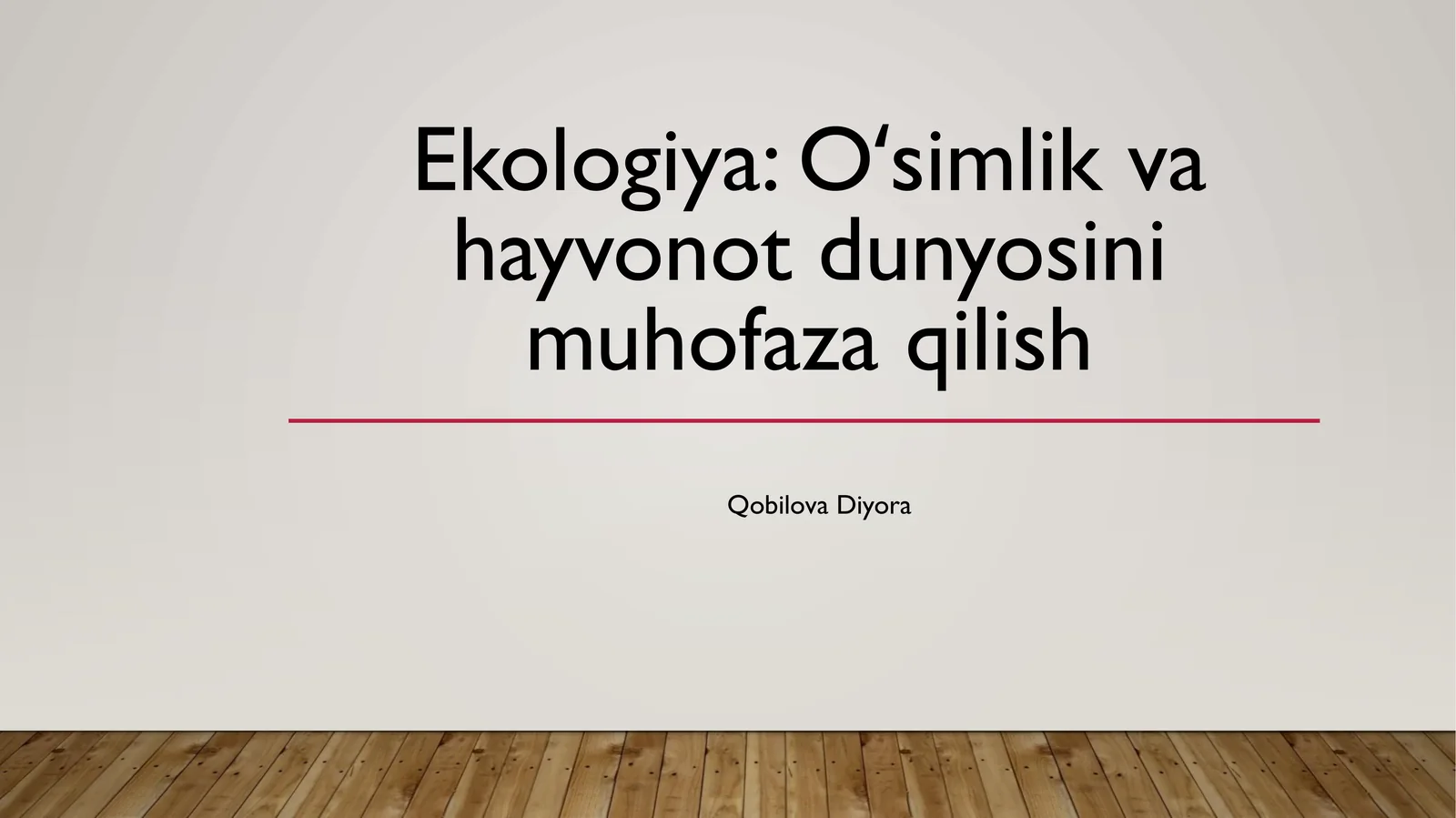 Ekologiya: Oʻsimlik va hayvonot dunyosini muhofaza qilish