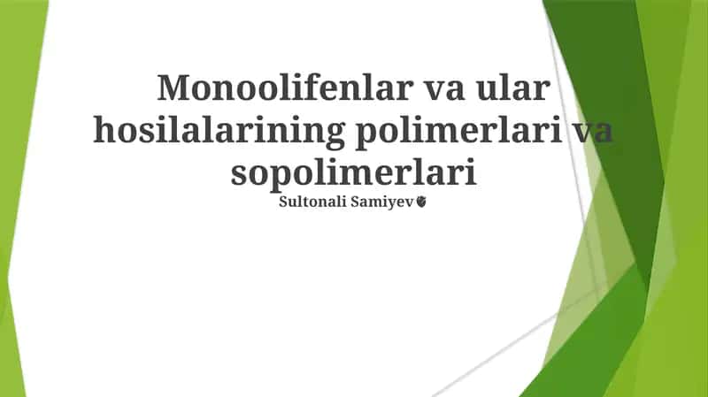 Monoolifenlar va ular hosilalarining polimerlari va sopolimerlari