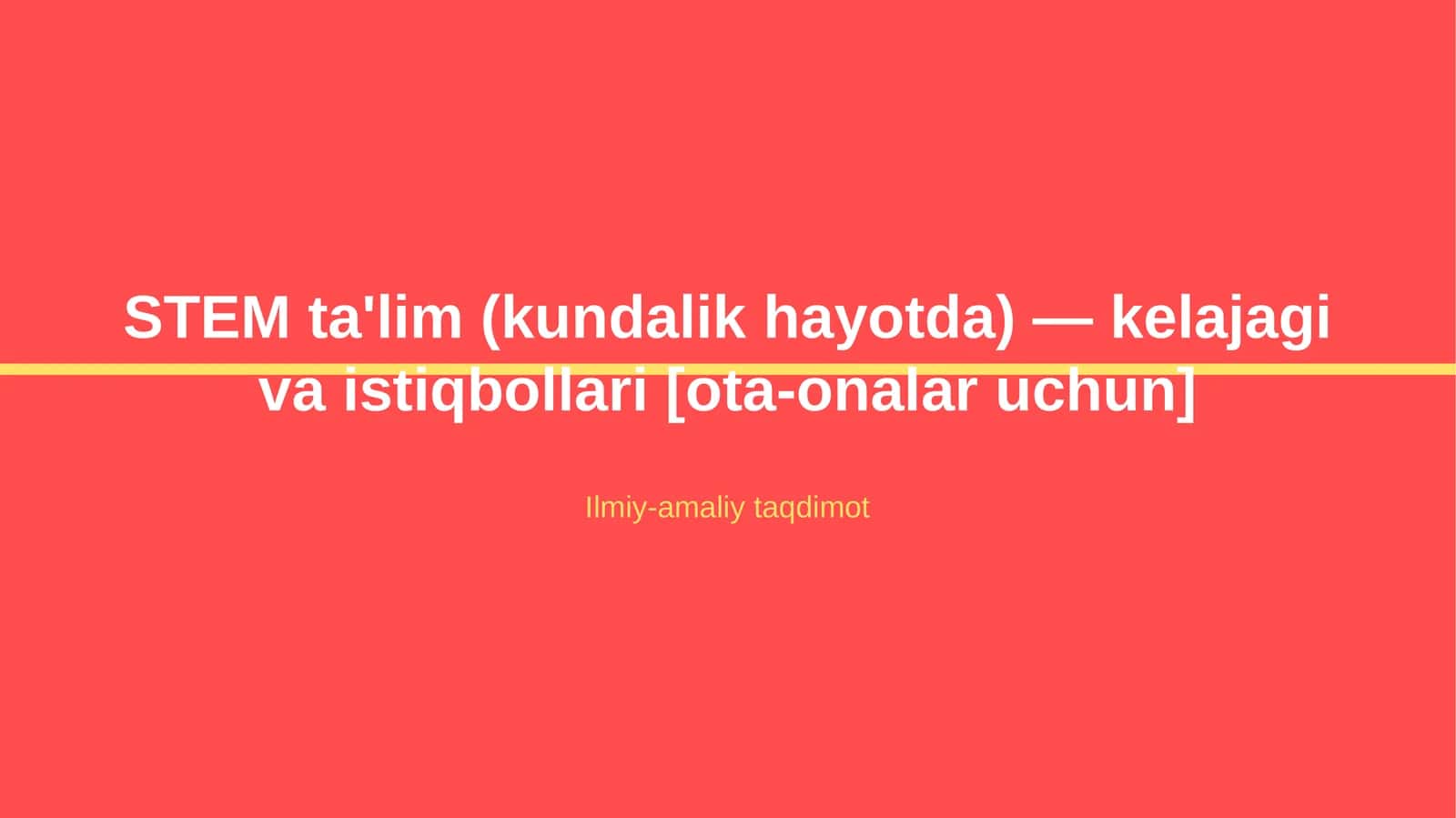 STEM ta'lim (kundalik hayotda) — kelajagi va istiqbollari [ota-onalar uchun]