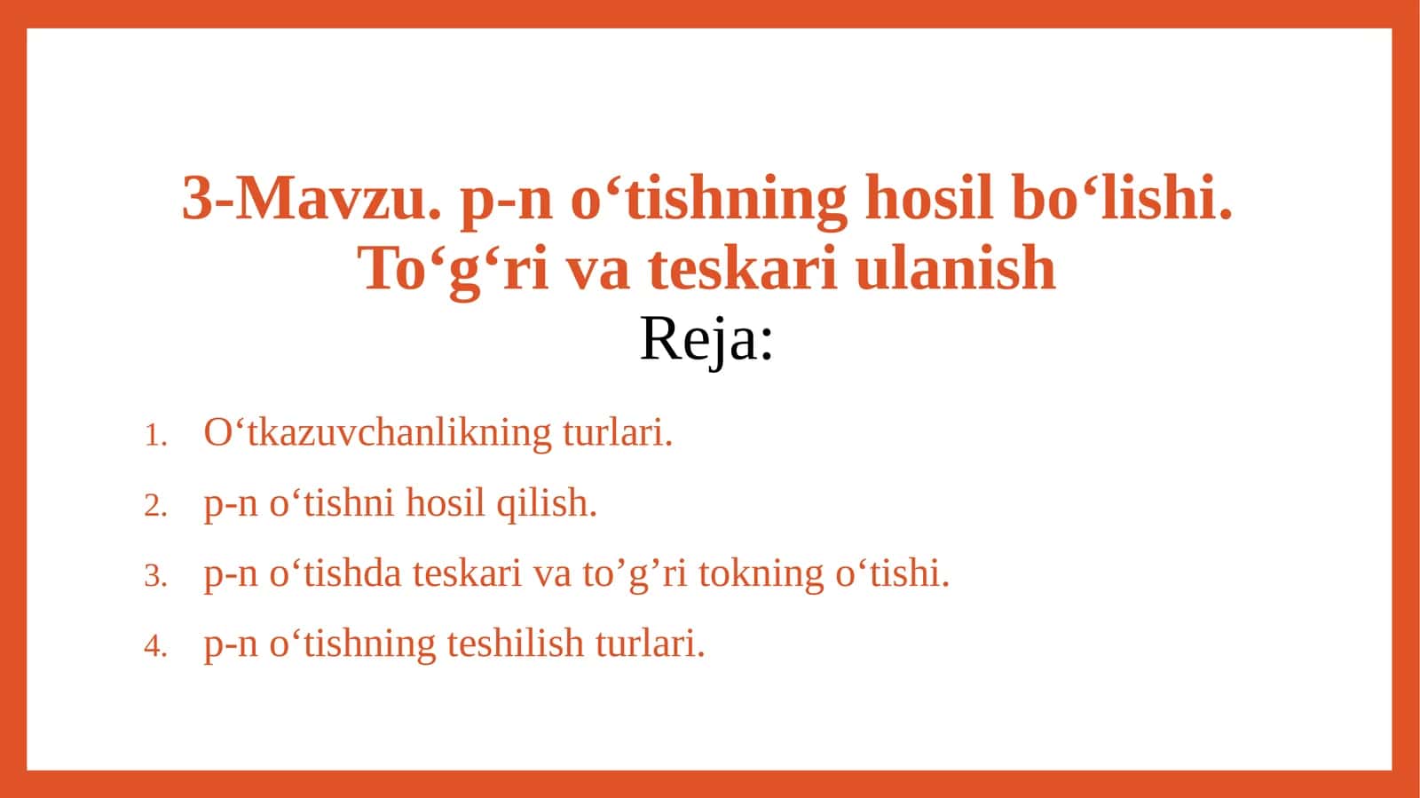 p-n o‘tishning hosil bo‘lishi. To‘g‘ri va teskari ulanish