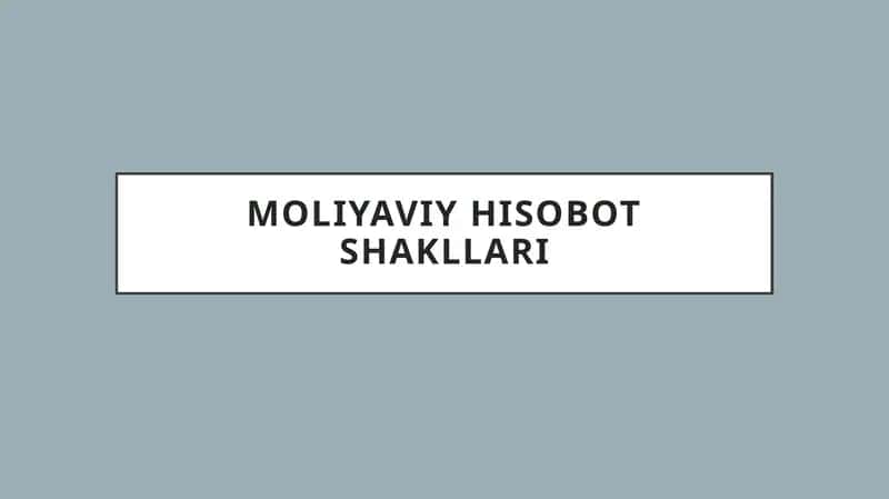 Moliyaviy hisobot shakllari