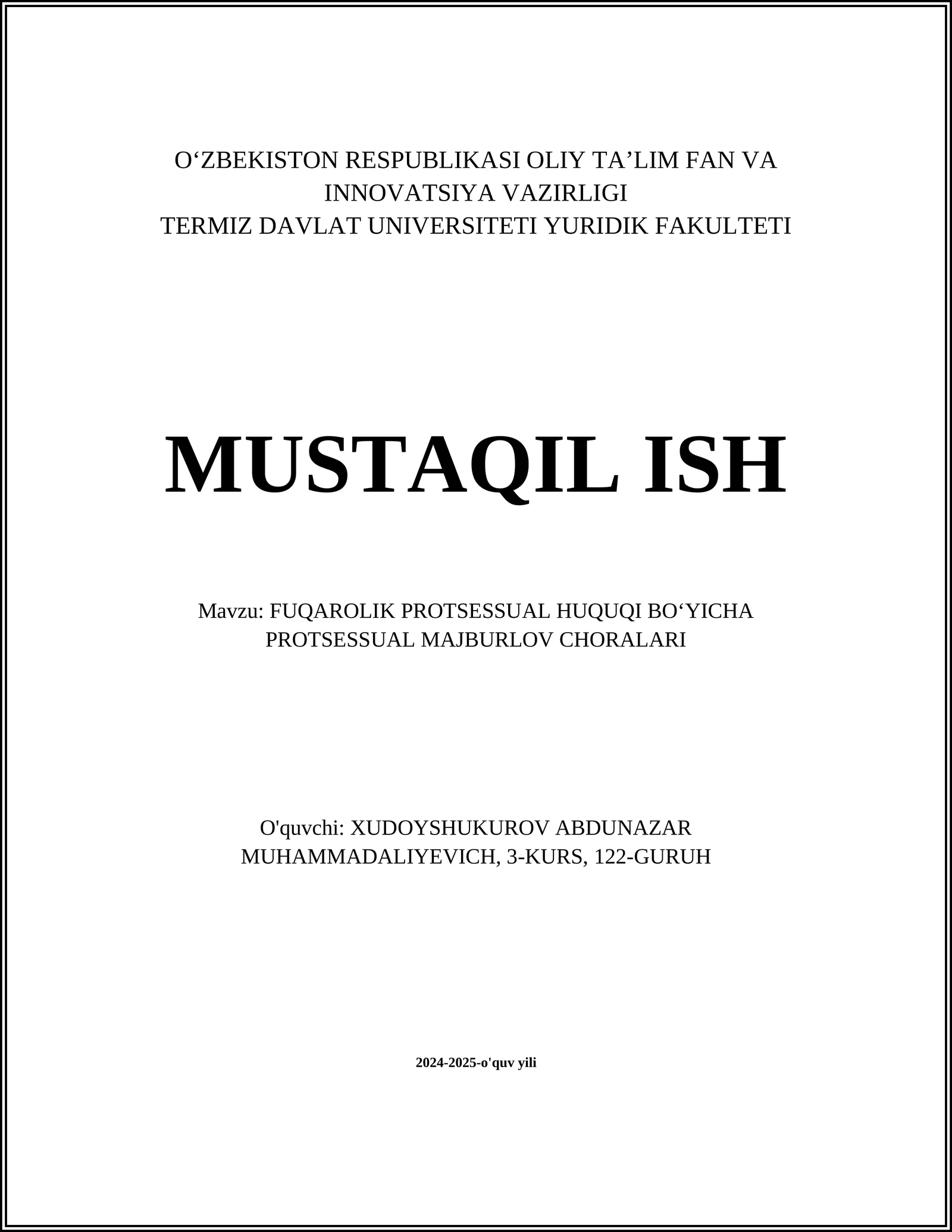 FUQAROLIK PROTSESSUAL HUQUQI BOʻYICHA PROTSESSUAL MAJBURLOV CHORALARI
