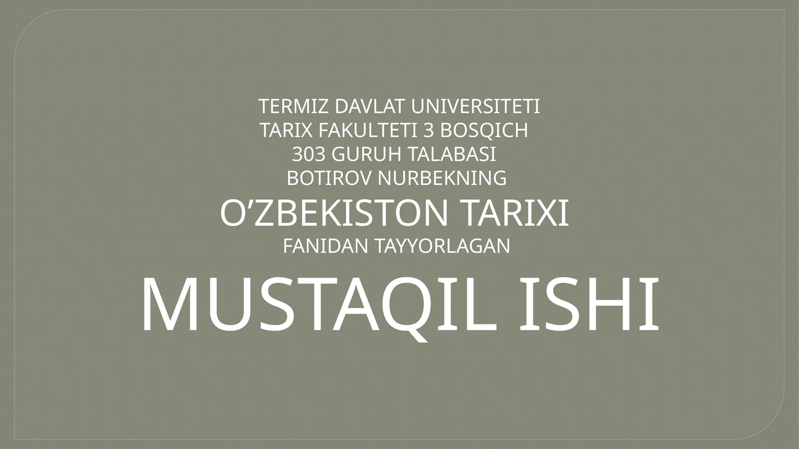 O'zbekiston Tarixi Fanidan Tayyorlangan Mustaqil Ishi