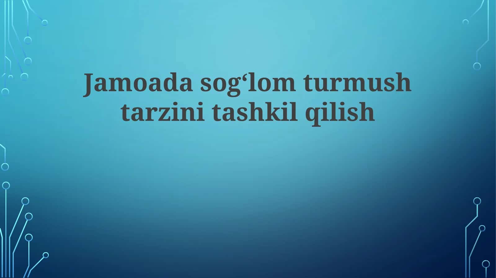 Jamoadagi sogʻlom turmush tarzini tashkil qilish