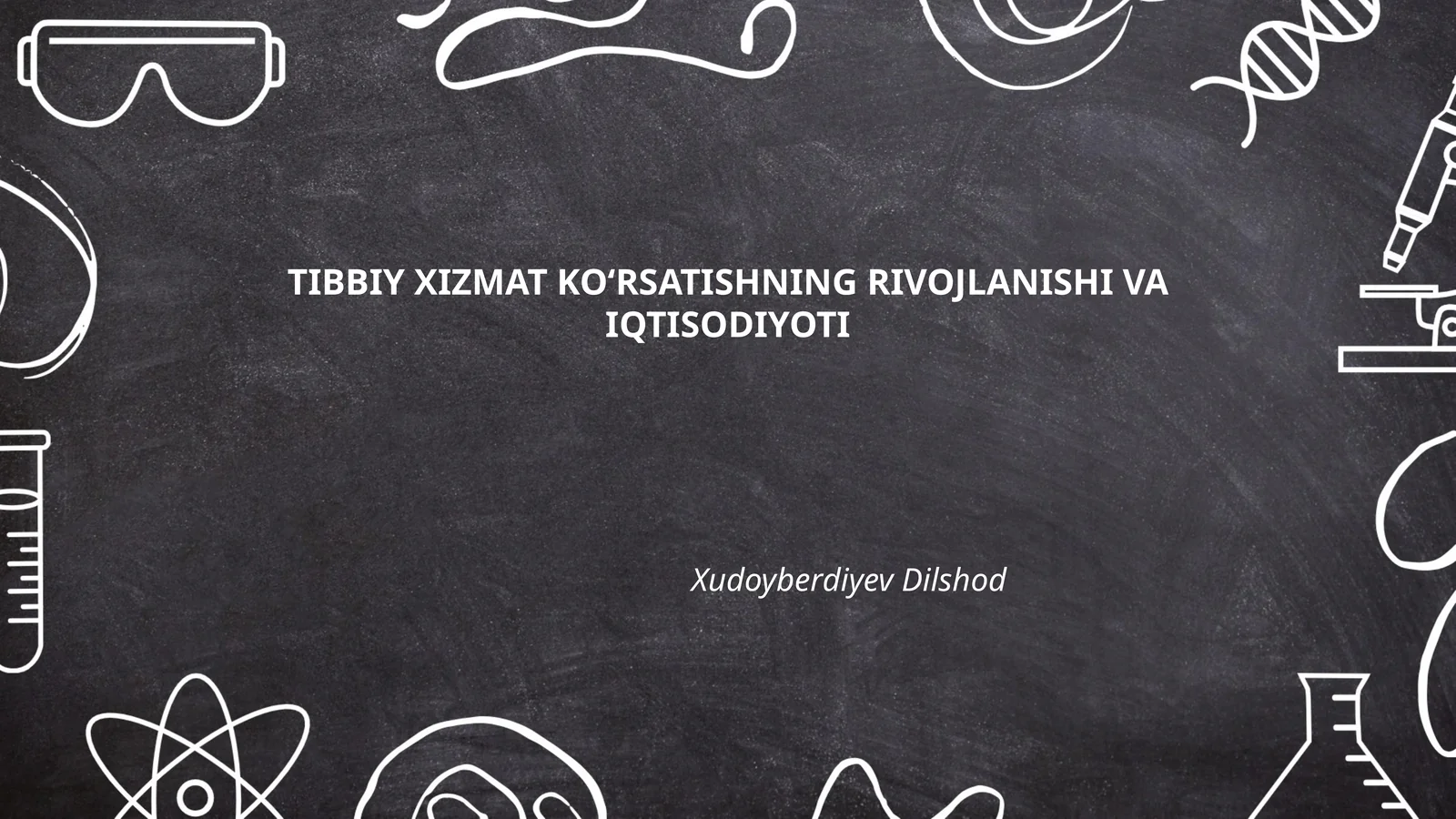 Tibbiy Xizmat Ko‘rsatishning Rivojlanishi va Iqtisodiyoti