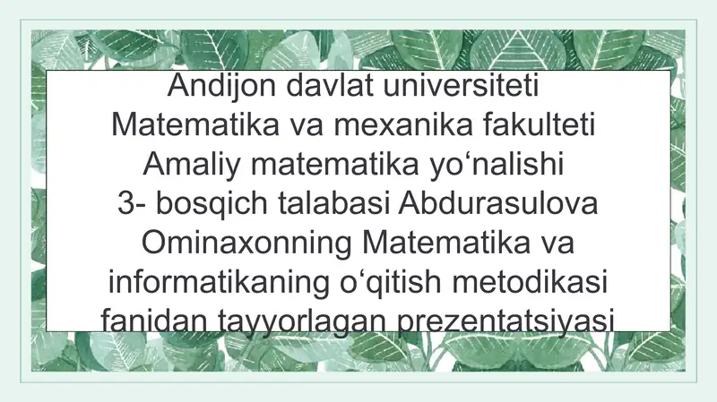 Abdurasulova Ominaxonning Matematika va Informatika Nogo'itish Metodikasi