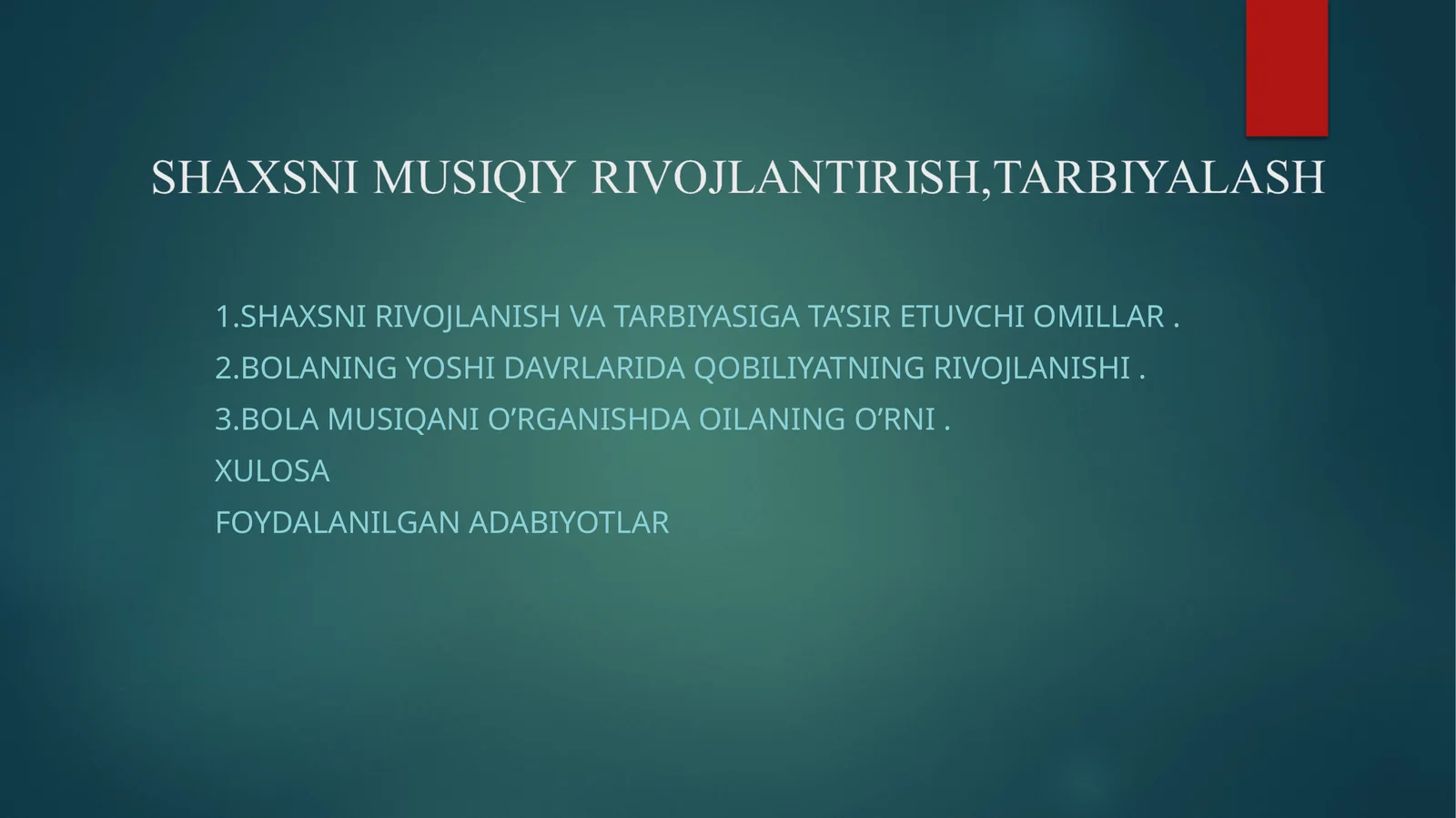 ShAXSNI RIVOJLANISH VA TARBIYASIGA TA’SIR ETUVCHI OMILLAR