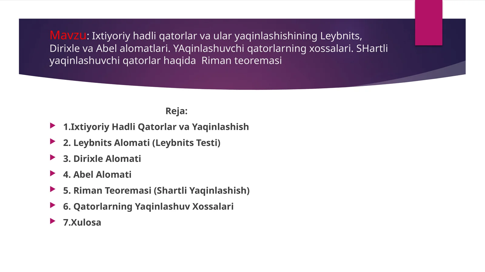 Ixtiyoriy hadli qatorlar va ular yaqinlashishining Leybnits, Dirixle va Abel alomatlari