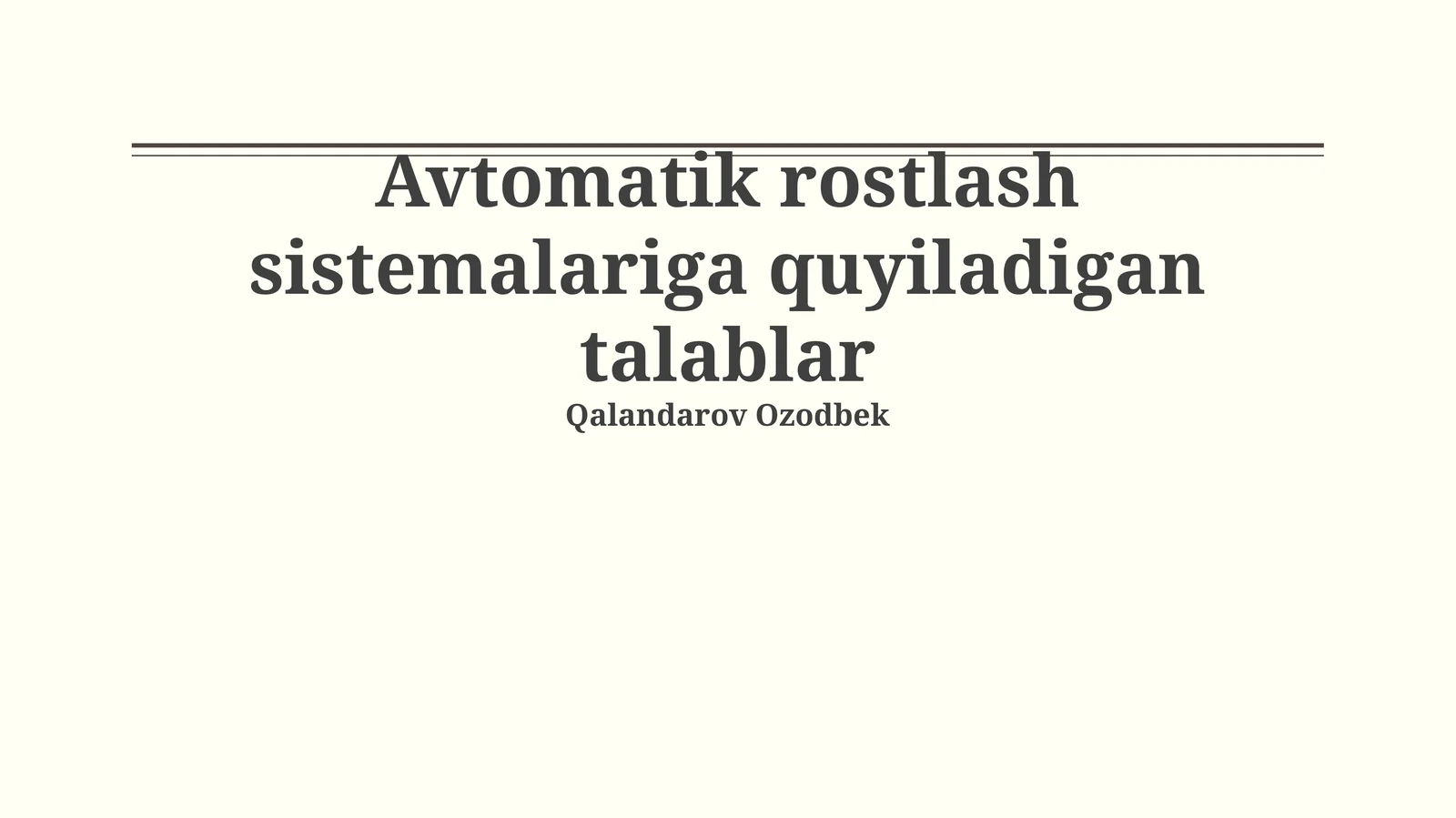 Avtomatik rostlash sistemalariga quyiladigan talablar
