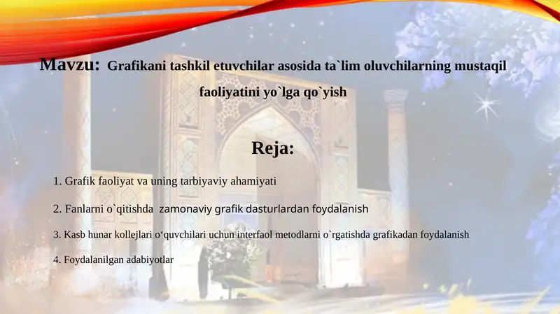 Grafikani tashkil etuvchilar asosida ta`lim oluvchilarning mustaqil faoliyatini yo`lga qo`yish