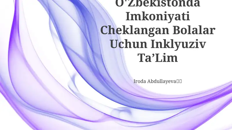 O'Zbekistonda Imkoniyati Cheklangan Bolalar Uchun Inklyuziv Ta’Lim