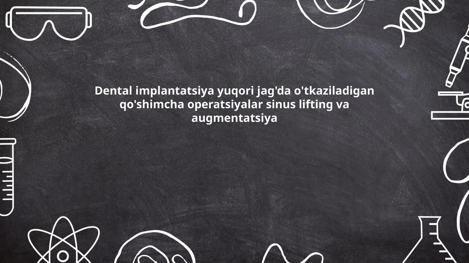 Dental implantatsiya yuqori jag'da o'tkaziladigan qo'shimcha operatsiyalar sinus lifting va augmentatsiya
