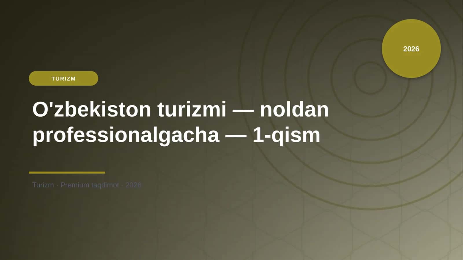O'zbekiston turizmi — noldan professionalgacha — 1-qism