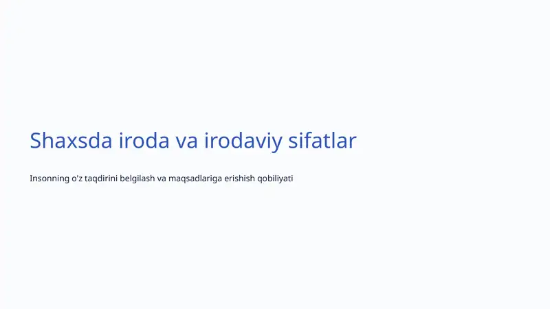 Shaxsda iroda va irodaviy sifatlar