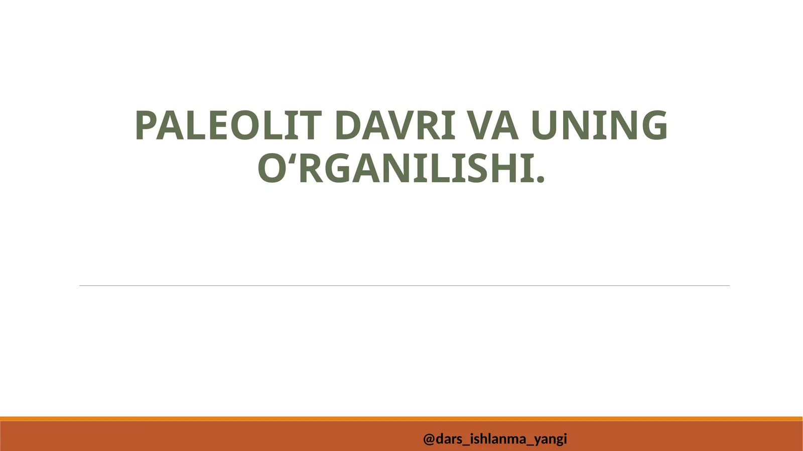 Paleolit davri va uning o‘rganilishi