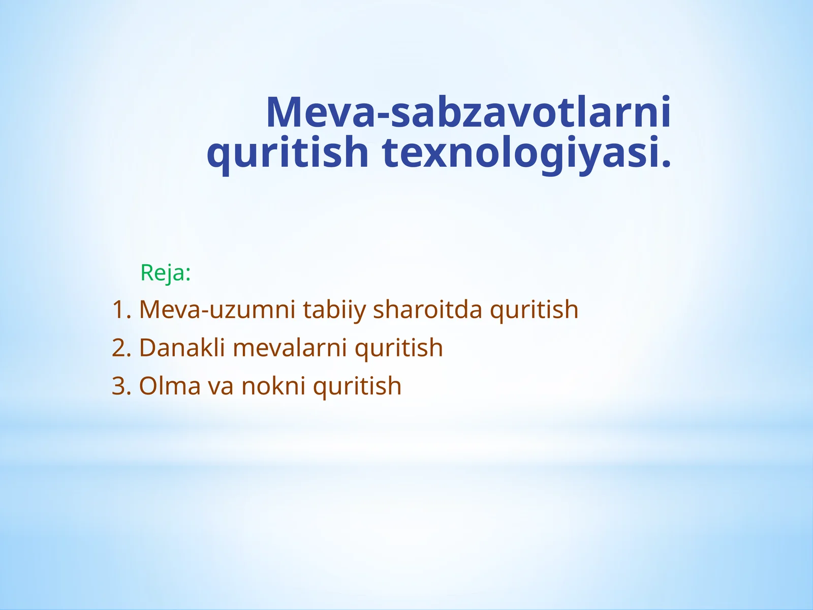 Meva-sabzavotlarni quritish texnologiyasi.