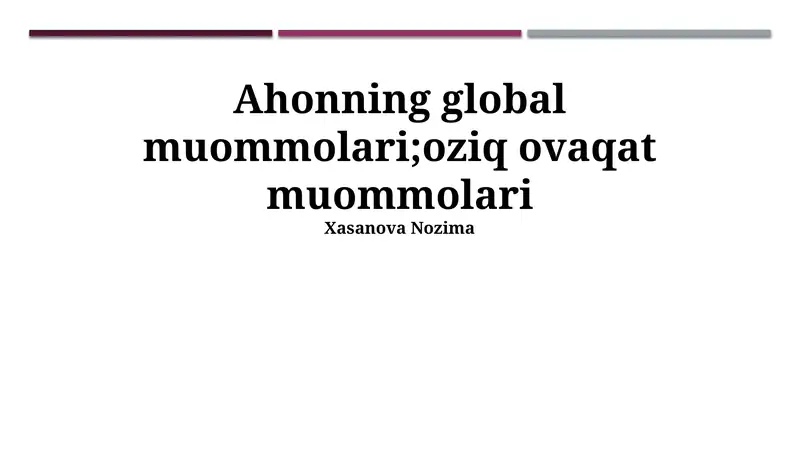 Ochlikning global muammolari;oziq ovaqat muommolari