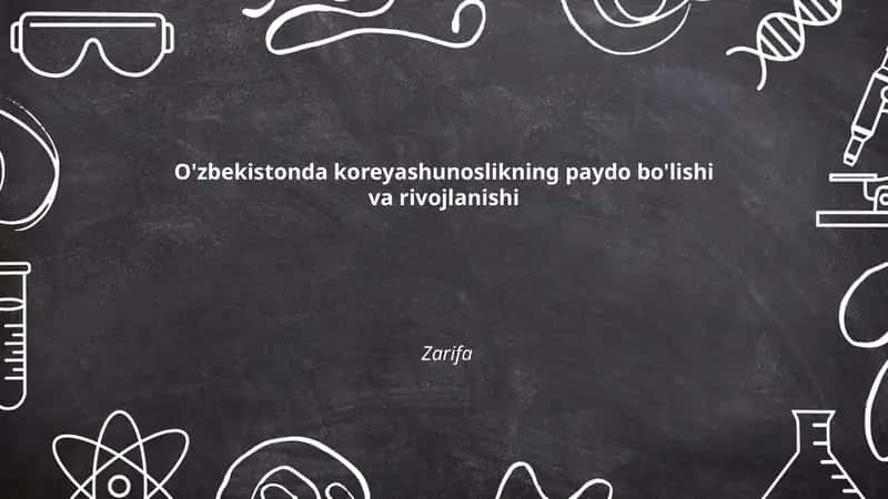 O'zbekistonda koreyashunoslikning paydo bo'lishi va rivojlanishi