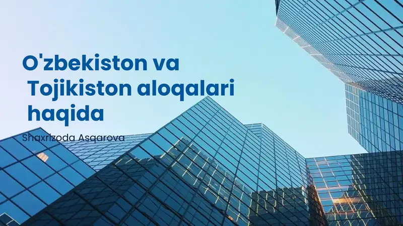 O'zbekiston va Tojikiston aloqalari haqida