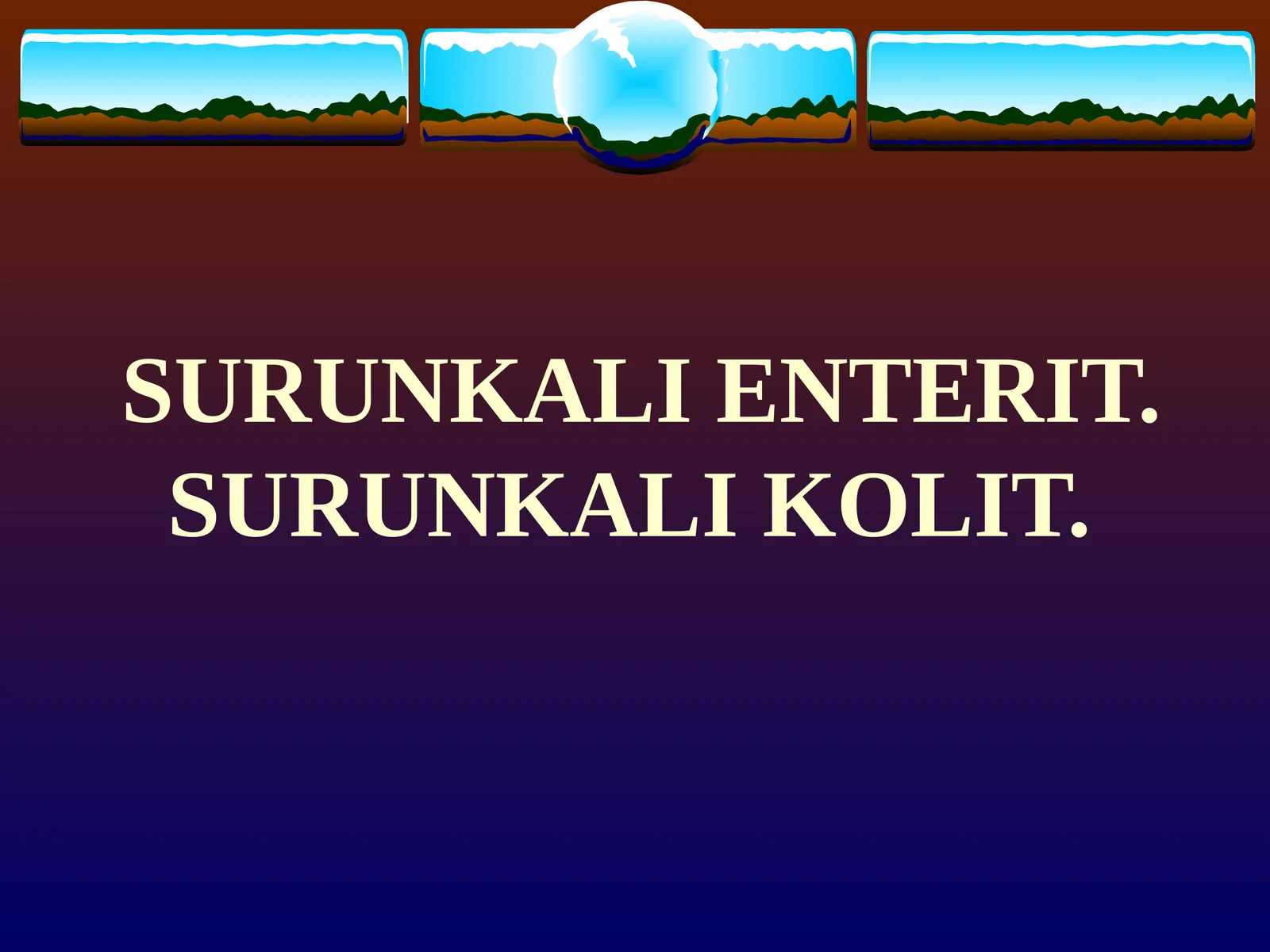 SURUNKALI ENTERIT