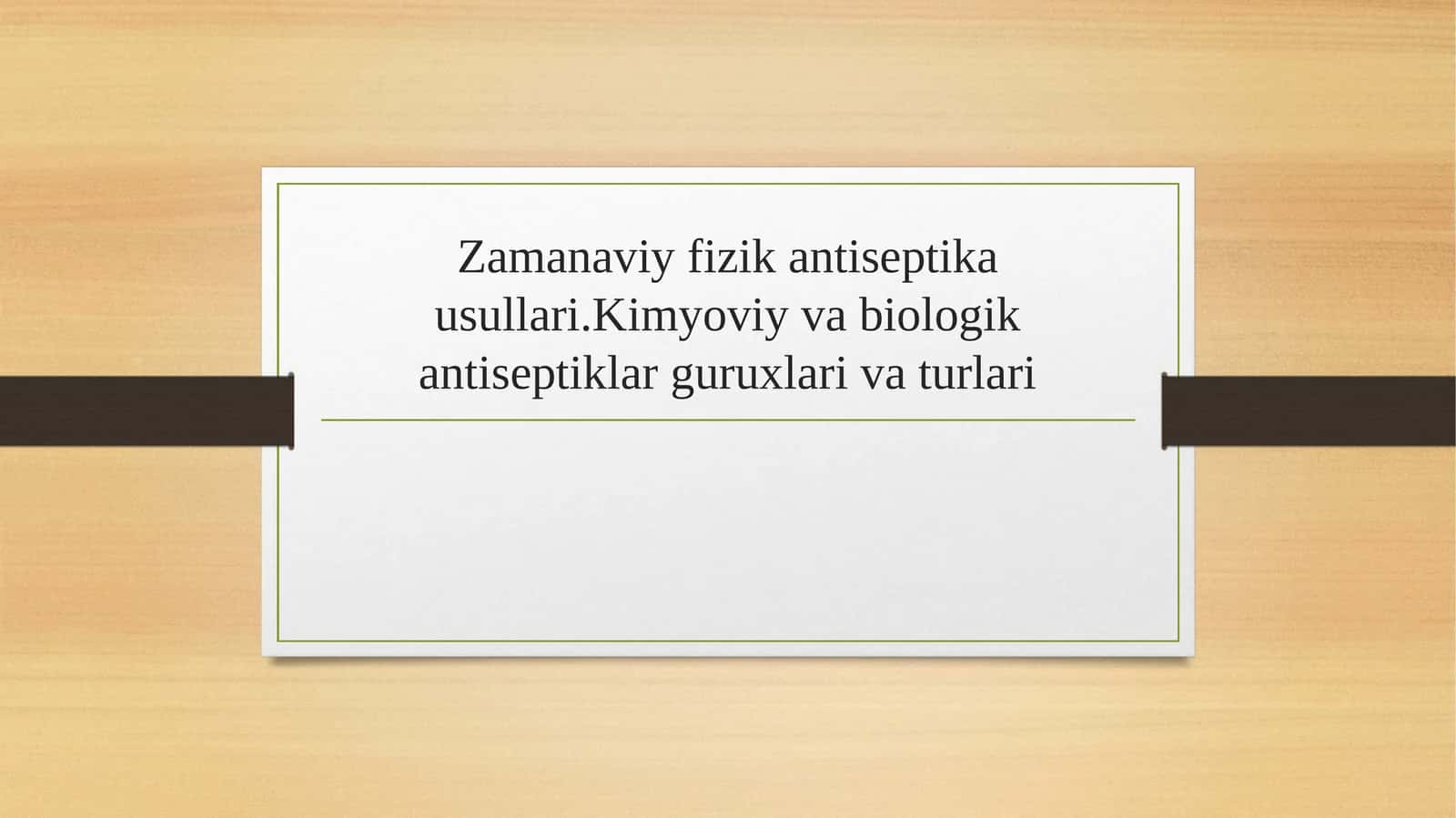 Zamonaviy fizik antiseptika usullari. Kimyoviy va biologik antiseptiklarning turlari va guruhlari