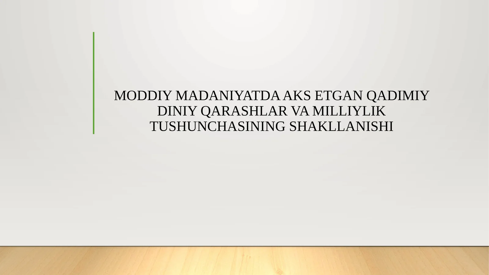MODDIY MADANIYATDA AKS ETGAN QADIMIY DINIY QARASHLAR VA MILLIYLIK TUSHUNCHASINING SHAKLLANISHI