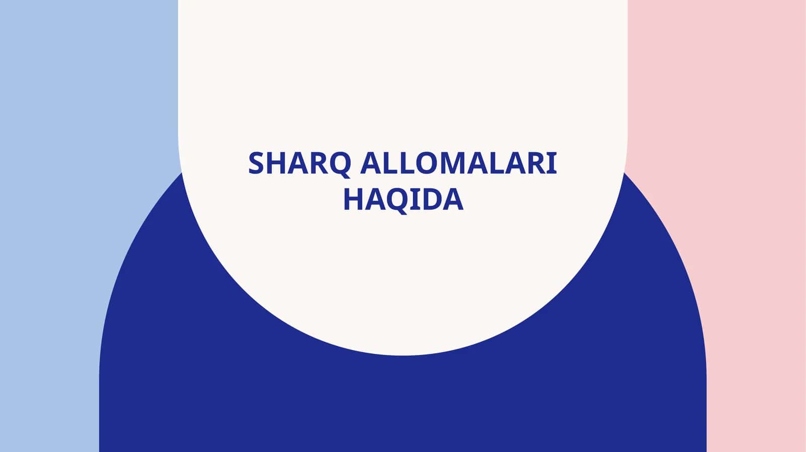 Sharq allomalari haqida