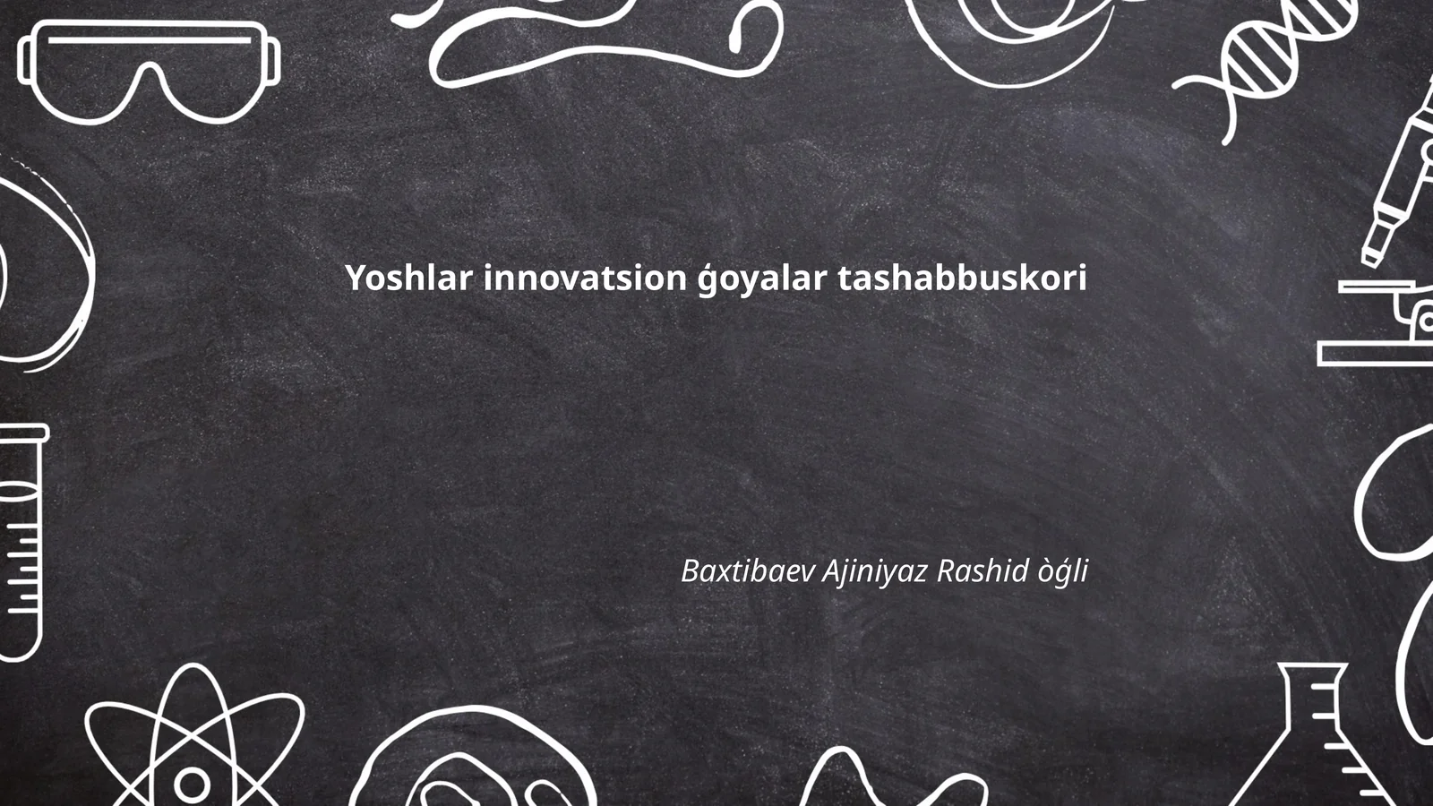 Yoshlar innovatsion ģoyalar tashabbuskori