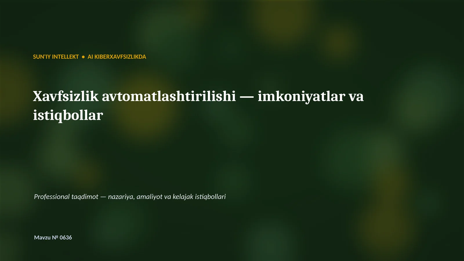 SUN'IY INTELLEKT • AI KIBERXAVFSIZLIKDA