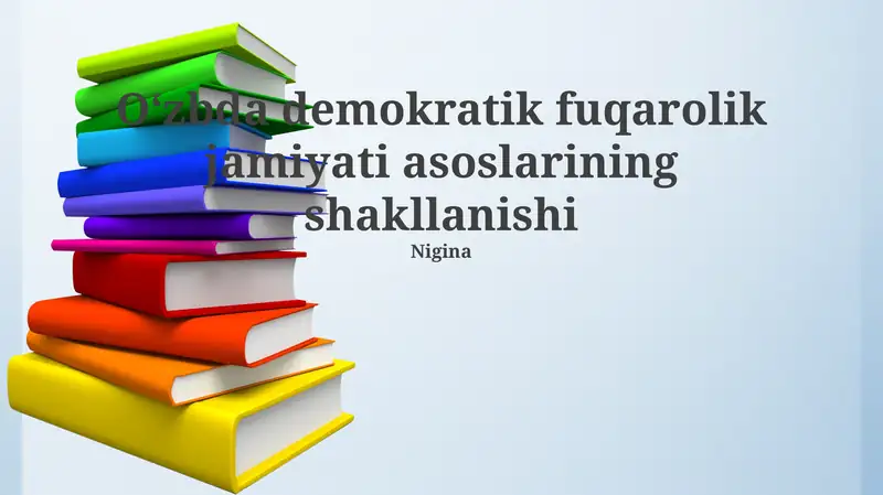 Oʻzbda demokratik fuqarolik jamiyati asoslarining shakllanishi