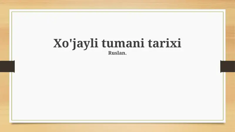 Xo'jayli tumani tarixi