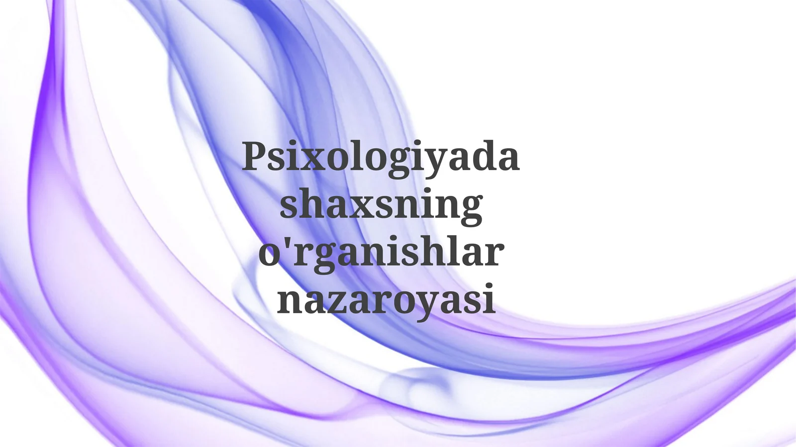 Shaxsiyatning Psixologik O'rganish Nazariyalari