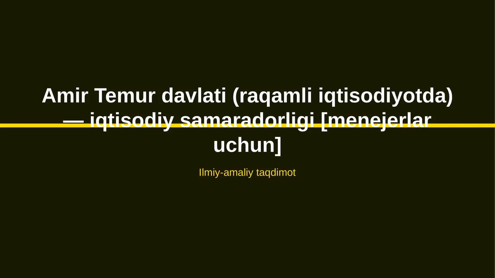 Amir Temur davlati (raqamli iqtisodiyotda) — iqtisodiy samaradorligi [menejerlar uchun]