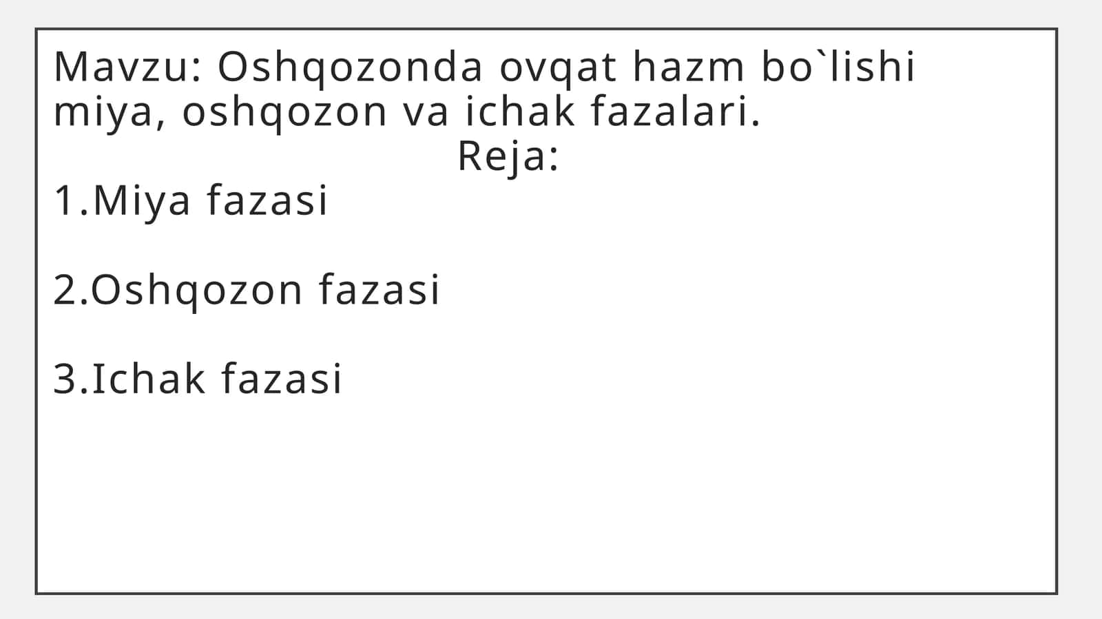 Oshqozonda ovqat hazm bo`lishi miya, oshqozon va ichak fazalari.